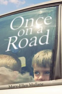 Once on a Road - Mary Ellen Mullane