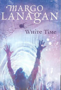 White Time - Margo Lanagan