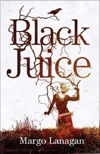 Black Juice - Margo Lanagan