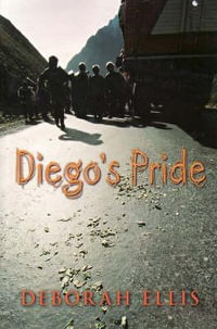 Diego's Pride - Deborah Ellis