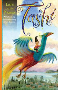 Tashi and the Phoenix : The Tashi Series : Book 15 - Anna Fienberg