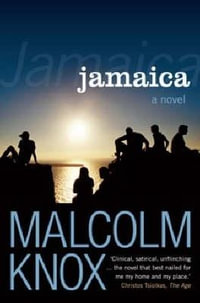 Jamaica: A Novel - Malcolm Knox