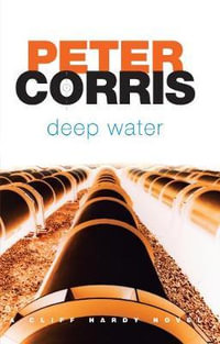 Deep Water : Cliff Hardy : Book 34 - Peter Corris