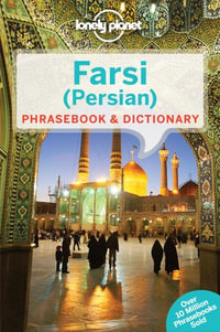 Farsi (Persian) : Lonely Planet Phrasebook & Dictionary - Lonely Planet