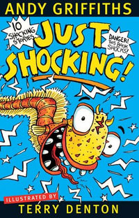 Just Shocking! : Just! : Book 6 - Andy Griffiths