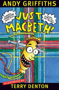 Just Macbeth : Just! : Book 5 - Andy Griffiths