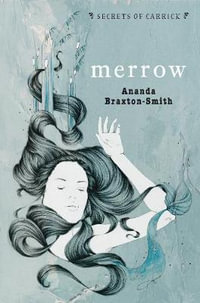 Merrow : Secrets of Carrick Series - Ananda Braxton-Smith