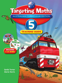 Targeting Maths Australian Curriculum Edition Teaching Guide Year 5 : Targeting Maths - Garda Turner