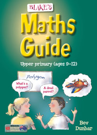 Blake's Maths Guide : Upper Primary - Bev Dunbar