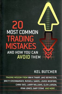 20 Most Common Trading Mistakes : And How You Can Avoid Them - Kel Butcher