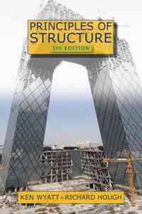 Principles of Structure : 5th Edition - Ken Wyatt