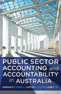 Public Sector Accounting and Accountability in Australia - Warwick Funnell