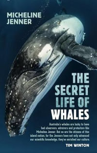 The Secret Life of Whales : A Marine Biologist Reveals All - Micheline Jenner