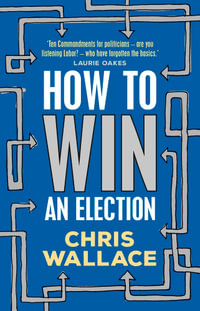 How to Win an Election - Chris Wallace