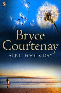 April Fool's Day - Bryce Courtenay