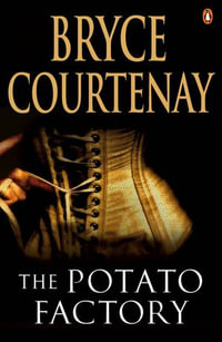 Potato Factory - Bryce Courtenay