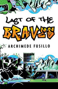 The Last of the Braves - Archimede Fusillo