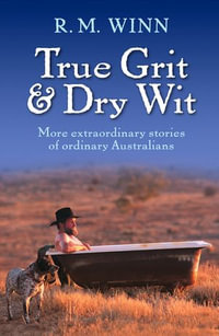 True Grit & Dry Wit - R.M. Winn