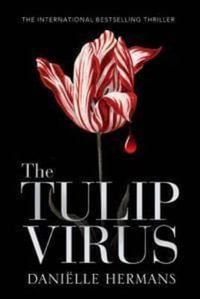 The Tulip Virus - Danielle Hermans