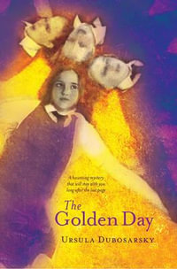 The Golden Day - Ursula Dubosarsky