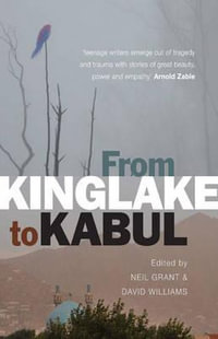 From Kinglake to Kabul - Neil Grant