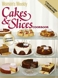 Cakes & Slices vintage Edition : The Australian Women's Weekly - The Australian Women's Weekly