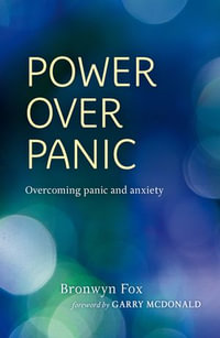 Power Over Panic : Overcoming panic and anxiety - Bronwyn Fox