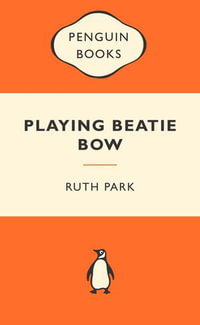 Playing Beatie Bow Popular Penguin - Ruth Park