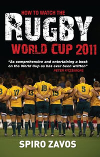 How to Watch the Rugby World Cup 2011 - Spiro Zavos