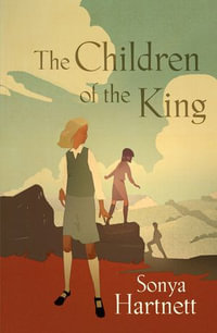 Children of the King - Sonya Hartnett