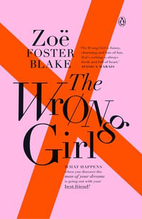 The Wrong Girl - Zoe Foster Blake