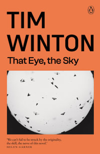 That Eye, The Sky - Tim Winton