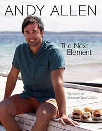 The Next Element : Masterchef Australia Judge - Andy Allen