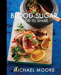 Blood Sugar Food to Share : Food to Share - Moore Michael