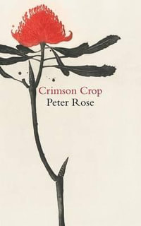 Crimson Crop - Peter Rose