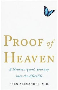 Proof of Heaven - Eben Alexander