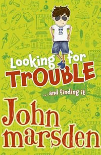 Looking for Trouble - John Marsden