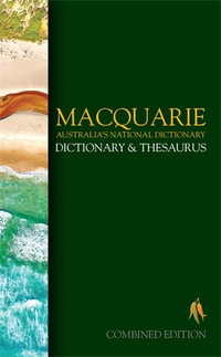 Macquarie Dictionary and Thesaurus : Combined Edition - Macquarie Dictionary