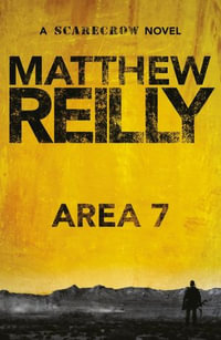 Area 7 : Scarecrow : Book 2 - Matthew Reilly
