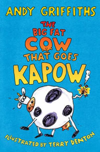 The Big Fat Cow that Goes Kapow - Andy Griffiths