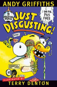 Just Disgusting! : Just! : Book 3 - Andy Griffiths