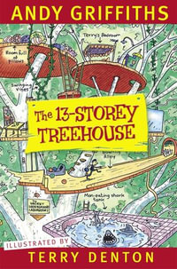 The 13-Storey Treehouse : Treehouse : Book 1 - Andy Griffiths