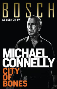 City of Bones : Harry Bosch : Book 8 - Michael Connelly