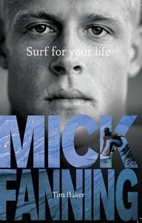 Surf For Your Life - Tim Baker