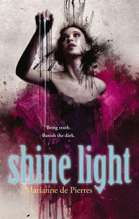 Shine Light : Night Creatures : Book 3 - Marianne de Pierres