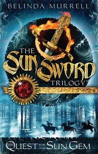 Quest for the Sun Gem : The Sun Sword Trilogy : Book 1 - Belinda Murrell