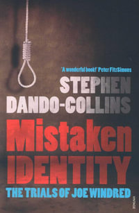 Mistaken Identity : The Trials of Joe Windred - Stephen Dando-Collins