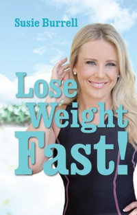 Lose Weight Fast! - Susie Burrell