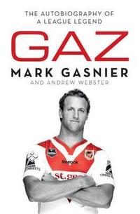 Gaz : Autobiography of a League Legend - Mark Gasnier