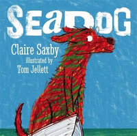 Seadog - Claire Saxby